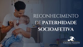 Reconhecimento de Paternidade Socioafetiva [upl. by Graff]