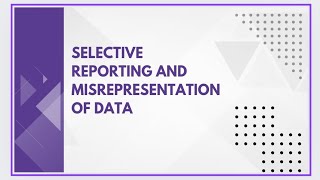 Selective reporting and misrepresentation of data [upl. by Alfi]