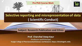 Selective reporting and misrepresentation of data  Scientific Conduct [upl. by Haerle173]